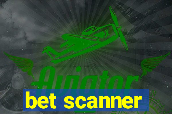 bet scanner